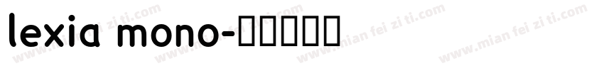 lexia mono字体转换